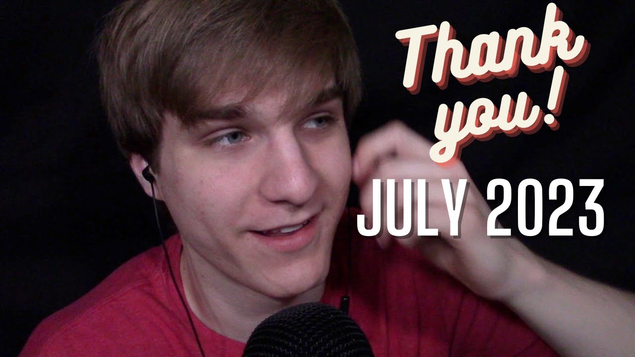 Member Appreciation - July 2023 (Re-Upload, Fixed Audio)