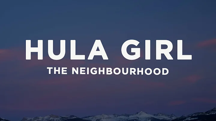 The Neighbourhood - Hula Girl (Lyrics)