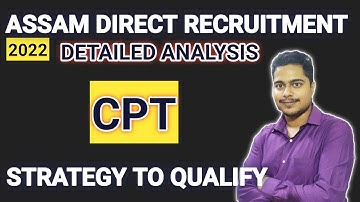 ASSAM DIRECT RECRUITMENT 2022 | SYLLABUS | STRATEGY TO QUALIFY | DETAILED ANALYSIS