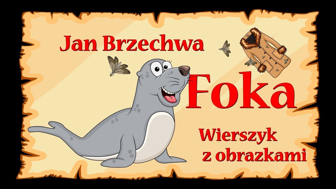 Wiersz O Wilku Jana Brzechwy - Foka - Jan Brzechwa - wierszyk, bajka, animacja dla dzieci - YouTube