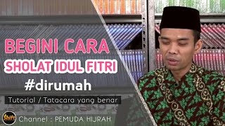 Cara Sholat Idul Fitri di rumah - Ustadz Abdul Somad Lc MA