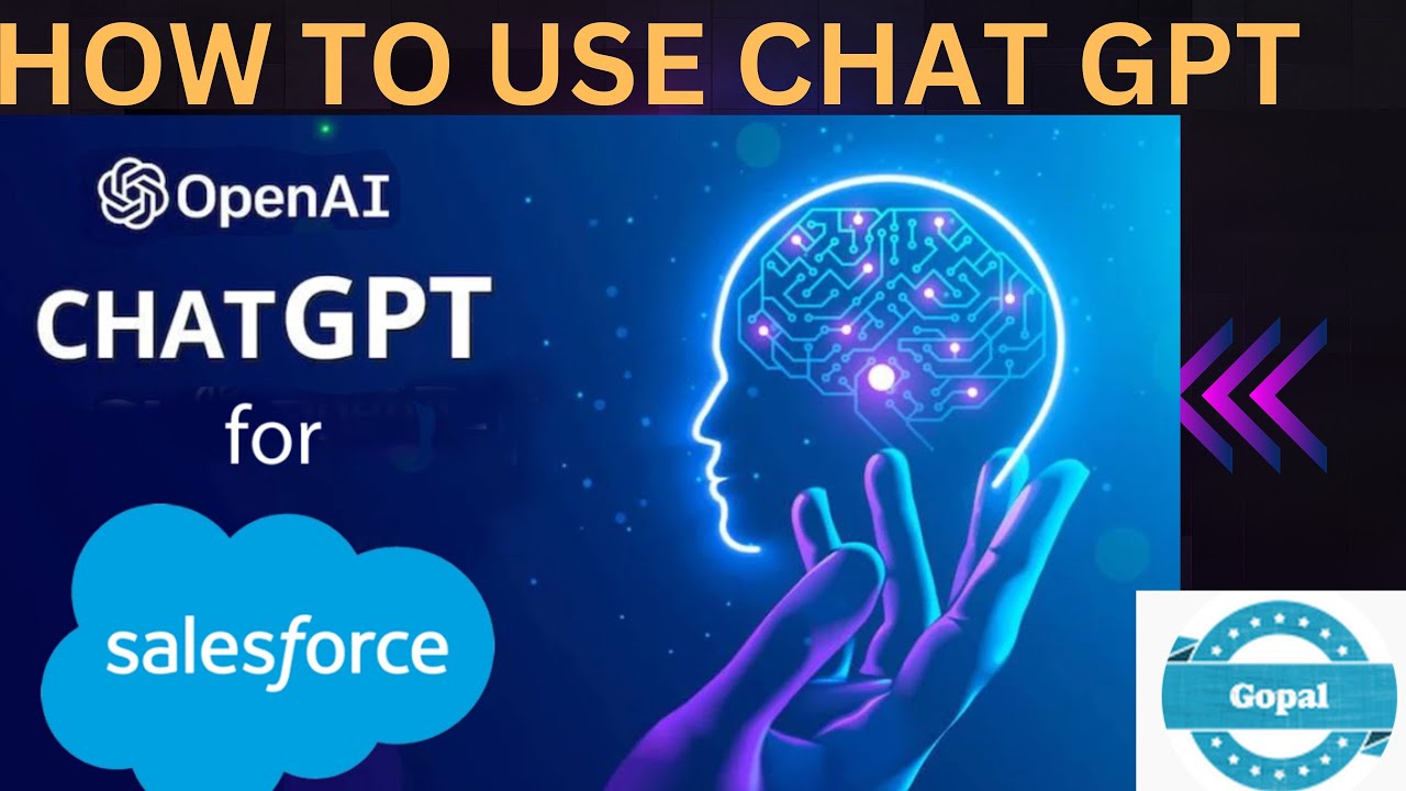 HOW TO USE CHAT GPT IN SALESFORCE ! GOPAL SALESFORCE ! OPRN AI ! TOOLS ...