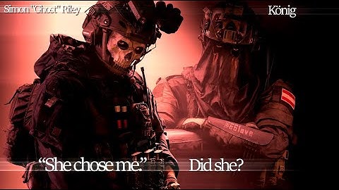 Simon "Ghost" Riley & König | Call Of Duty: Modern Warfare II - “She Chose Me.” ...Did She?