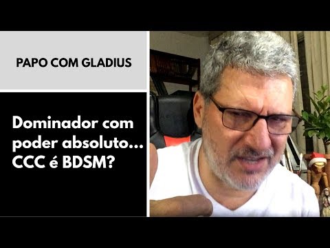 113/01 - Dominador com poder absoluto... CCC é BDSM?