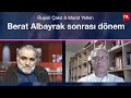 Berat Albayrak sonrası dönem - Ruşen Çakır & Murat Yetkin tartışıyor