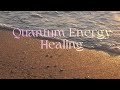 Discover Quantum Energy Healing