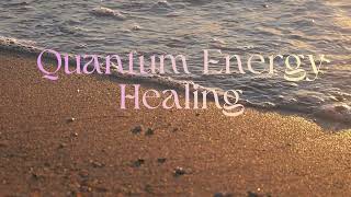 Discover Quantum Energy Healing