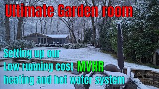 Low cost heating and hot water and MVHR. Ultimate Garden room