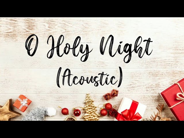 O Holy Night - Boyce Avenue ( Acoustic Christmas Cover ) Lyrics