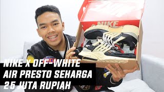 SEPATU OFF-WHITE SEHARGA 25 JUTA RUPIAH? | Nike x OFF-White Air Presto