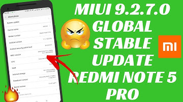 MIUI 9.2.7.0 GLOBAL STABLE UPDATE | MIUI 9 GLOBAL STABLE UPDATE | REDMI NOTE 5 PRO | DON