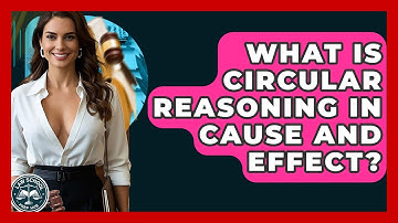 What Is Circular Reasoning In Cause And Effect? - Law School Prep Hub