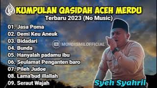 Kumpulan Qasidah Aceh Merdu || Syeh Syahril   - Terbaru (No Music)