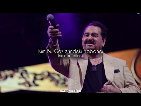 İbrahim Tatlıses - Kim Bu Gözlerindeki Yabancı( Halil Yıldırım Remix ) Nazın Sitemin