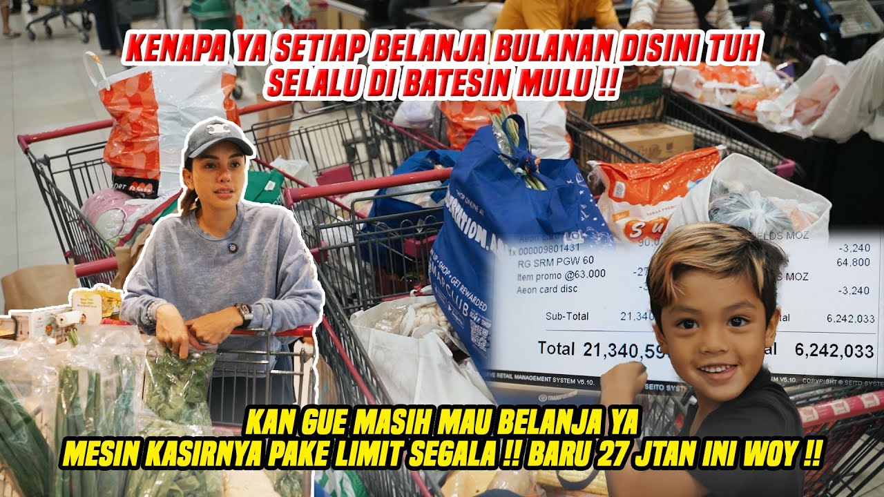 MESIN KASIR AJA NYERAH AMA BELANJA BULANAN GUE !! BARU HABIS 27 JTAN NIH, NAMBAH LAGI APA YA ?!