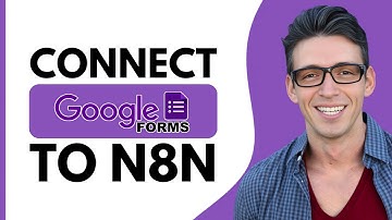 HOW TO CONNECT GOOGLE FORMS TO N8N – STEP BY STEP