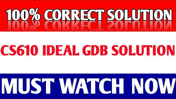CS610GDB SOLUTION 2022//CS610GDB SOLUTION 2022//...