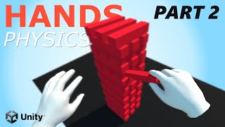 How to Make Physics Hands in VR - PART 2 - Unity VR Tutorial