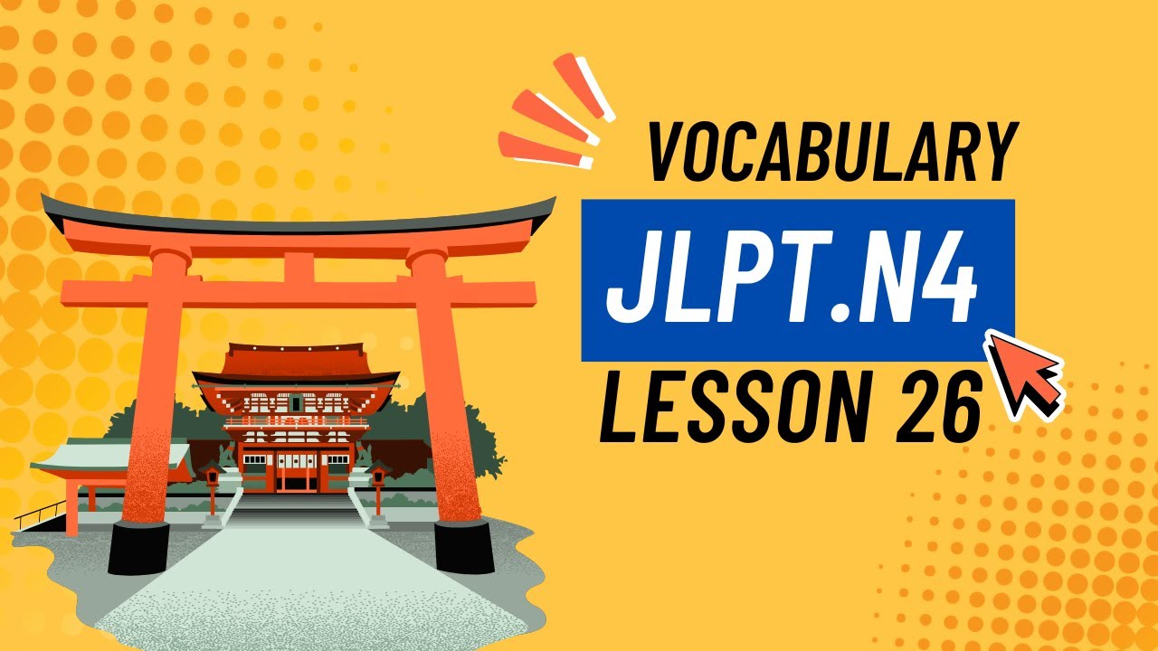 N4 Vocabulary Lesson 26 - YouTube