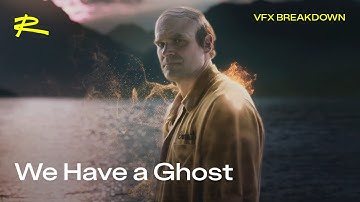 ReDefine | We Have a Ghost VFX Breakdown
