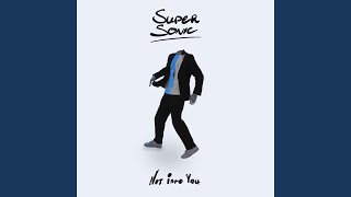 Not Into You - SUPERSONIC