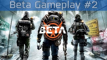 Tom Clancy’s The Division - Beta Gameplay #2 [HD 1080P]