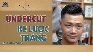 Hướng Dẫn Cắt Trắng Chân Kiểu TÓc UNDERCUT Mái Dài Quá Là Đẹp TƯỜNG BARBER