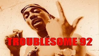 2Pac - Troublesome '92 [VOSTFR]