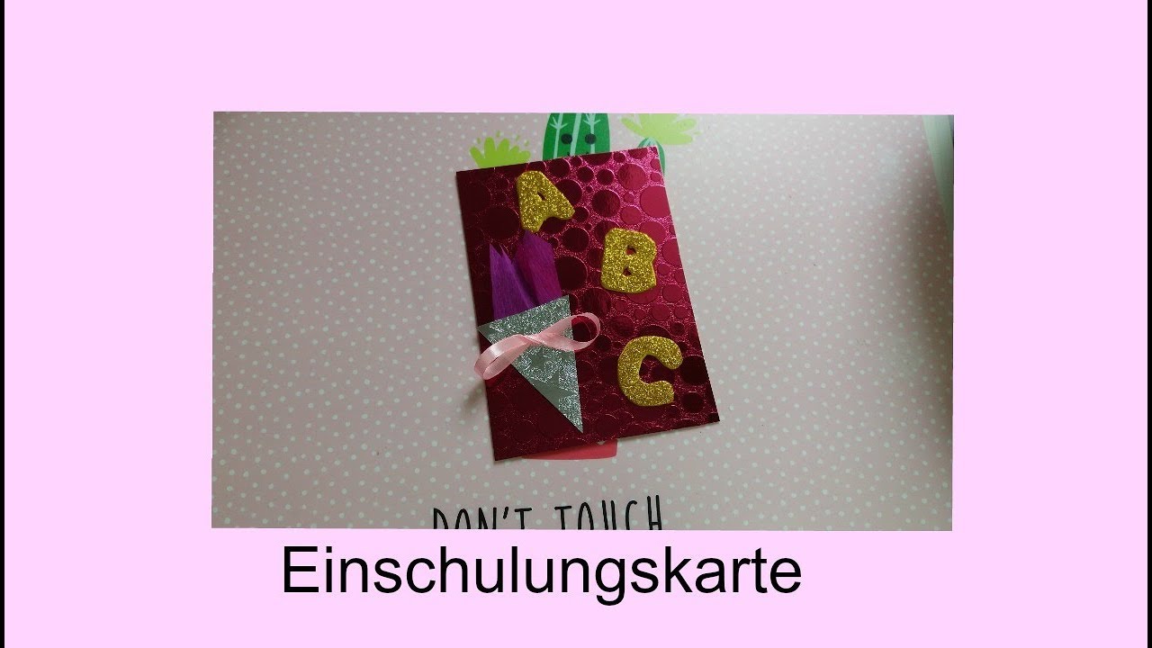 Einschulungskarte Gestalten Buntewelt Youtube