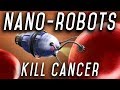 Cancer Killing Nanobots