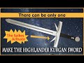 Make the Highlander Kurgan Sword - With activating spikes