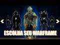 Qual Warframe Escolher? - Guia Definitivo de Arquétipos
