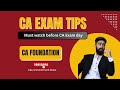 CA Exam Tips - Must watch before giving CA Foundation exams !