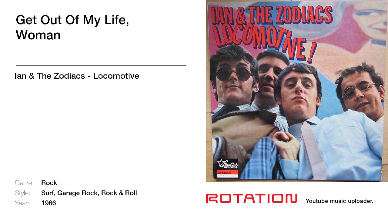 Ian & The Zodiacs - Get Out Of My Life, Woman library music streaming
