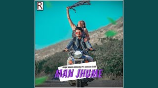 Man Jhume (feat. Kanchan Joshi)