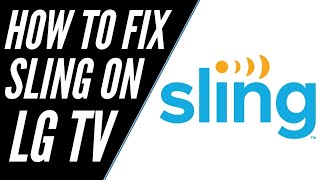 how to fix sling tv on a lg smart tv