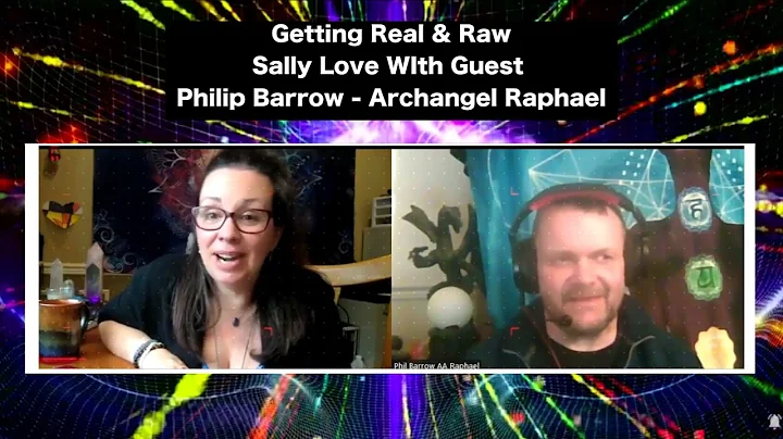 Sally Love Getting Real & Raw With Guest Philip Ba...