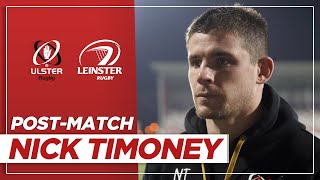 Post-Match Reaction | Nick Timoney | Ulster v Leinster