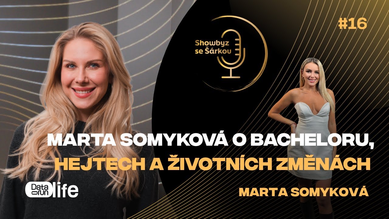 Marta Somyková otevřeně o Bacheloru, hejtech a životních změnách | Showbyz se Šárkou #16