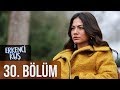 Erkenci Kuş 30. Bölüm