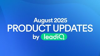 Leadiq August Updates More Control At Every Step