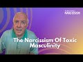 The narcissism of toxic masculinity