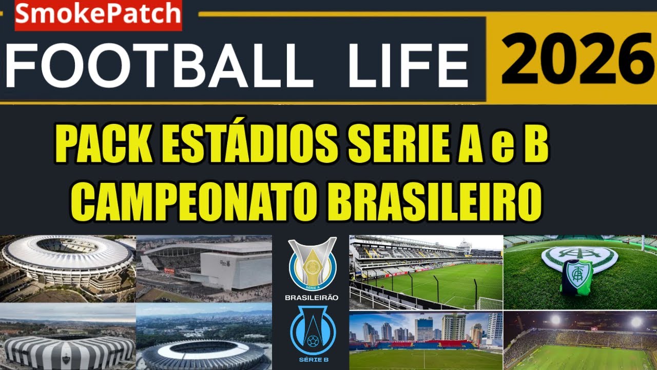 Football Life 2026 - Pack Estádios Brasileiros Serie A e B