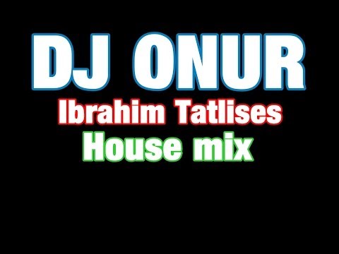 Dj onur - Ibrahim Tatlises House Mix