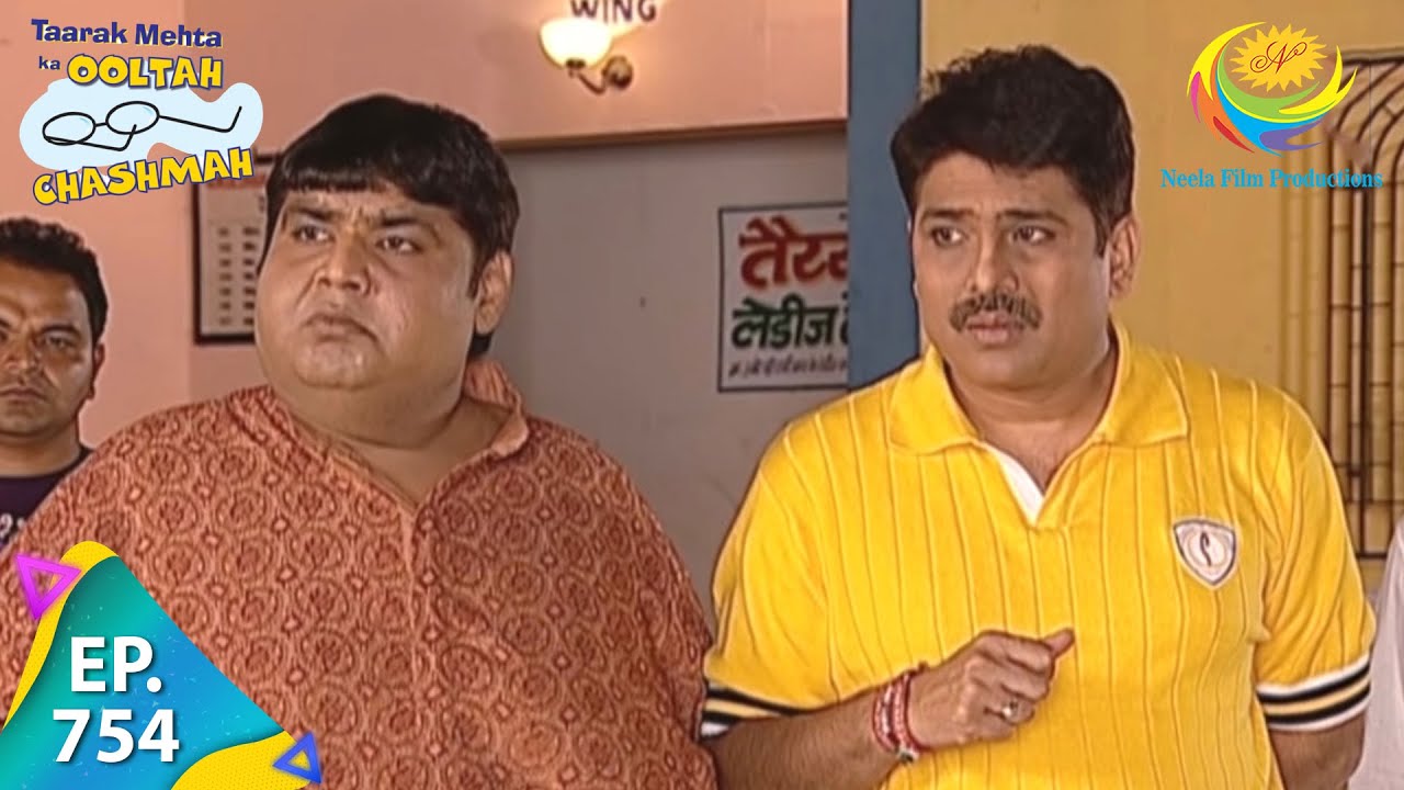 Taarak Mehta Ka Ooltah Chashmah - Episode 754 - Full Episode