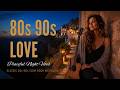 Slow Rock Ballads 80s 90s – Emotional Love Songs for Peaceful Nights