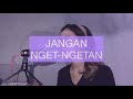 JANGAN NGET-NGETAN NELLA KHARISMA | COVER BY FANNY SABILA