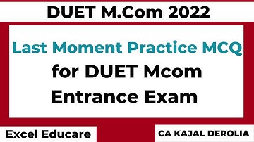 DUET Mcom 2022 Last Moment Practice MCQ | Delhi University Entrance Test | Mcom Entrance Test 2022 |
