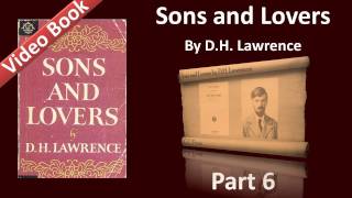 Part 06 - Sons and Lovers Audiobook by D. H. Lawrence (Ch 09)
