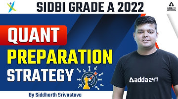SIDBI  GRADE A | QUANT PREPARATION  STRATEGY | BY SIDDHARTH SRIVASTAVA